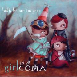 Girl In A Coma : Both Before I'm Gone